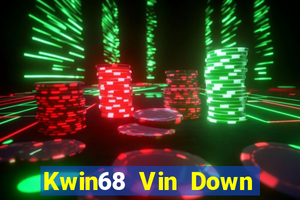 Kwin68 Vin Down Game Bài Vui