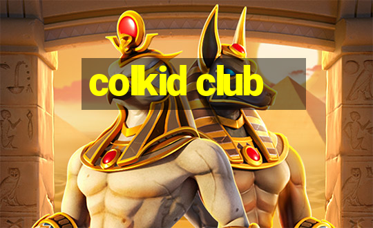 colkid club