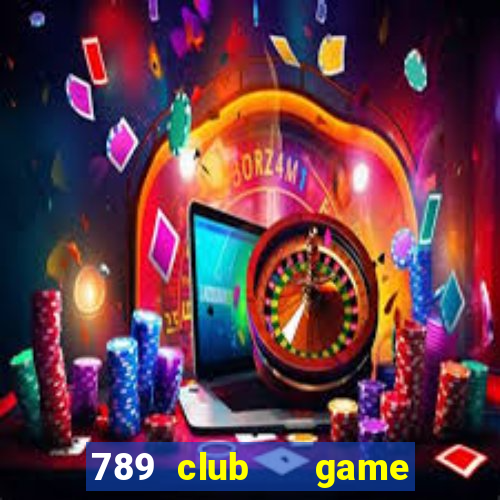 789 club   game bài las vegas