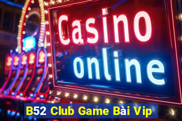 B52 Club Game Bài Vip