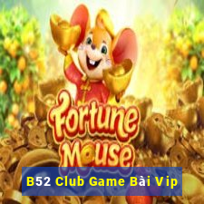 B52 Club Game Bài Vip