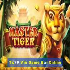 Tx79 Vin Game Bài Online