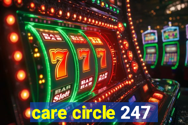 care circle 247