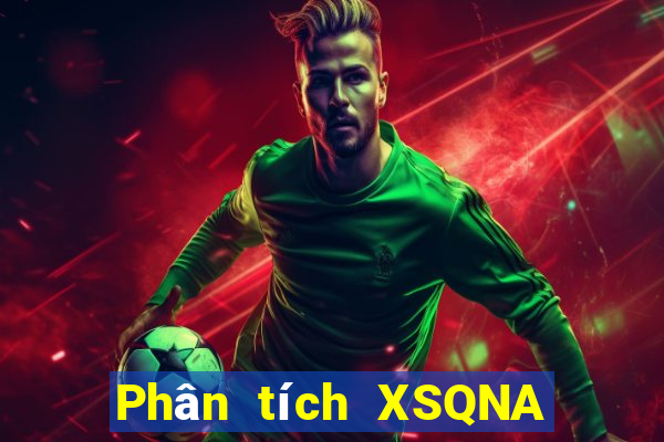 Phân tích XSQNA ngày 29