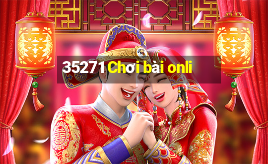 35271 Chơi bài onli