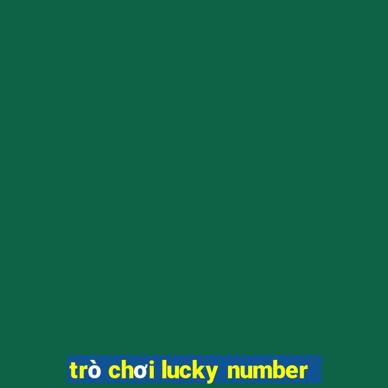 trò chơi lucky number