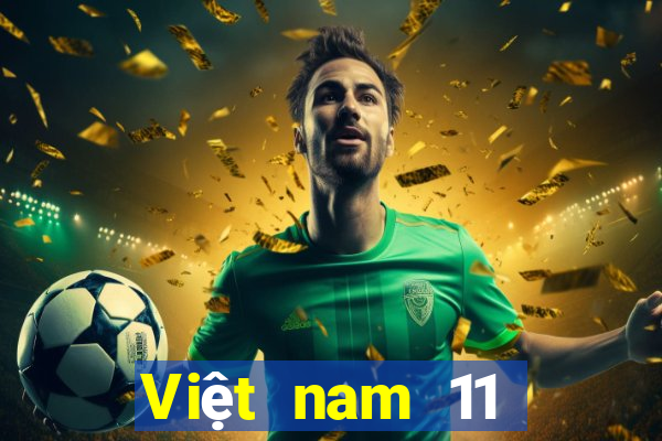 Việt nam 11 chọn năm nhất định