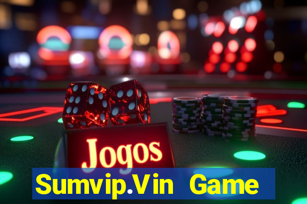 Sumvip.Vin Game Bài Uy Tín