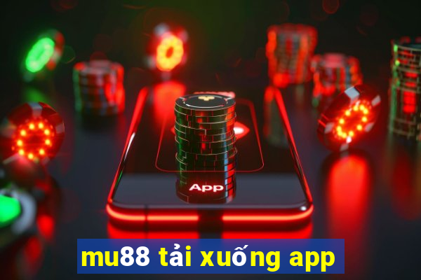 mu88 tải xuống app