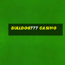 bulldog777 casino