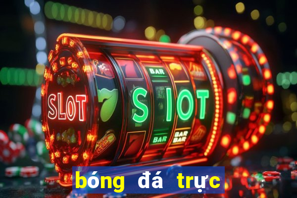 bóng đá trực tuyến keonhacai