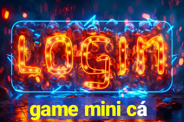 game mini cá