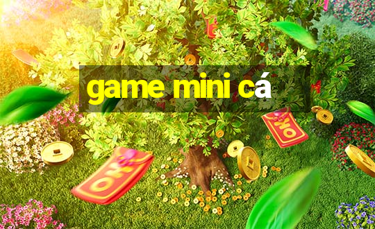 game mini cá