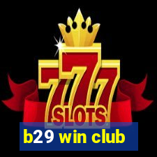 b29 win club