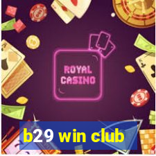 b29 win club