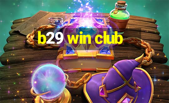 b29 win club