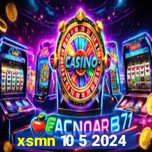 xsmn 10 5 2024