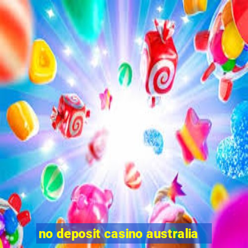 no deposit casino australia