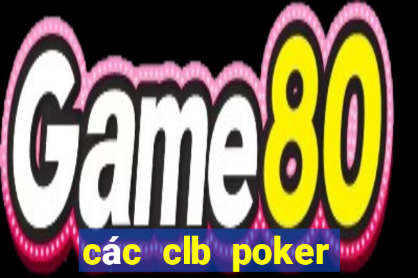 các clb poker tại hà nội