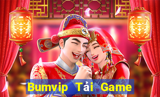 Bumvip Tải Game Bài Đổi Thưởng