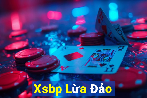 Xsbp Lừa Đảo