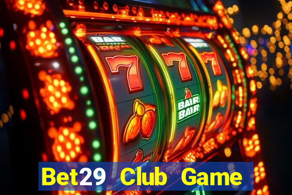 Bet29 Club Game Bài Poker