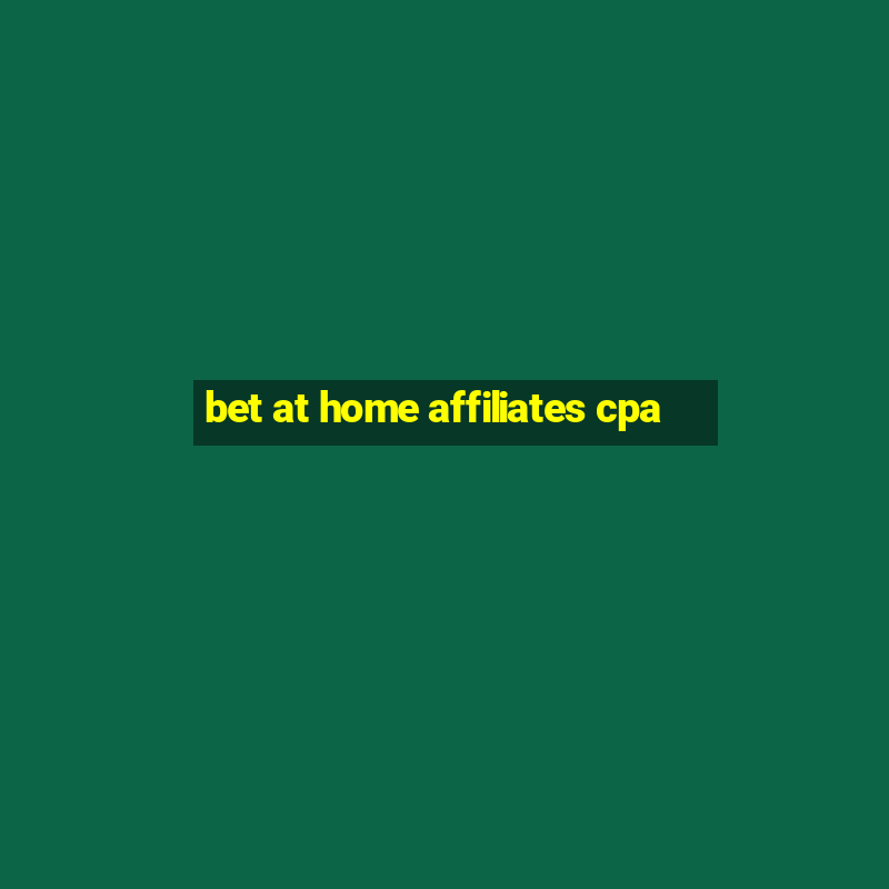 bet at home affiliates cpa