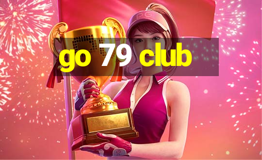 go 79 club