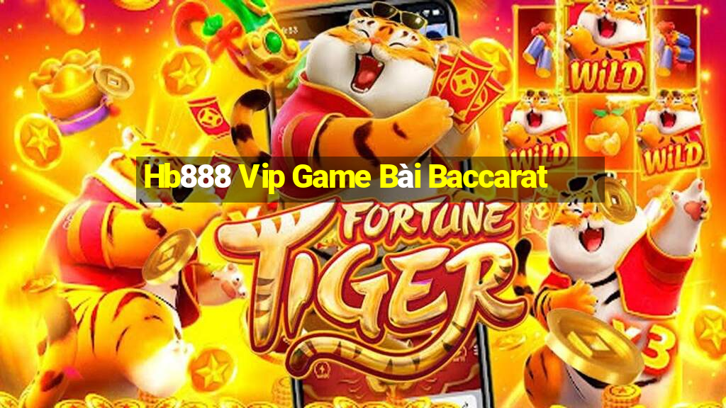 Hb888 Vip Game Bài Baccarat