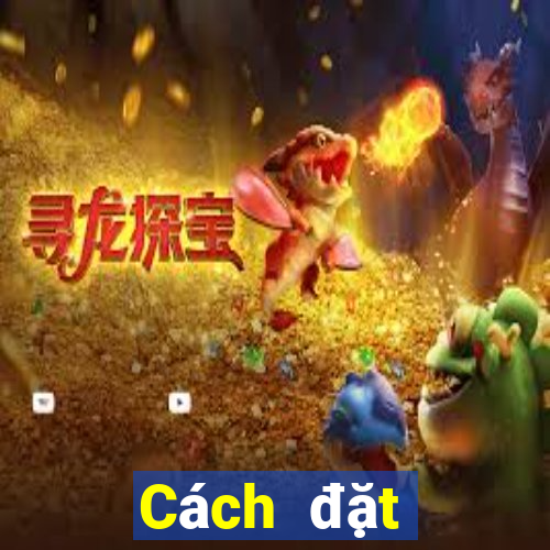 Cách đặt cược XSBN ngày 19