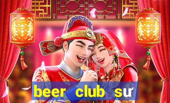 beer club sư vạn hạnh