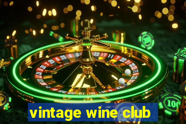 vintage wine club