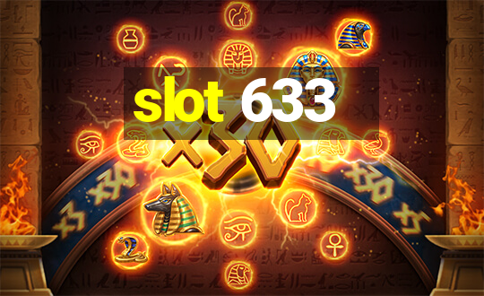 slot 633