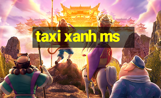 taxi xanh ms