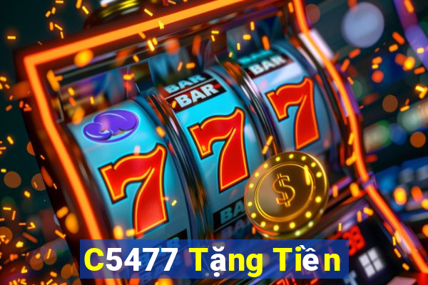 C5477 Tặng Tiền