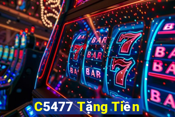 C5477 Tặng Tiền