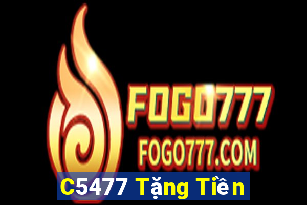 C5477 Tặng Tiền