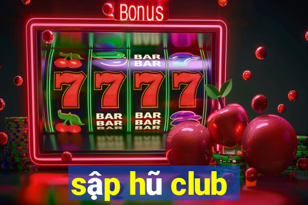 sập hũ club