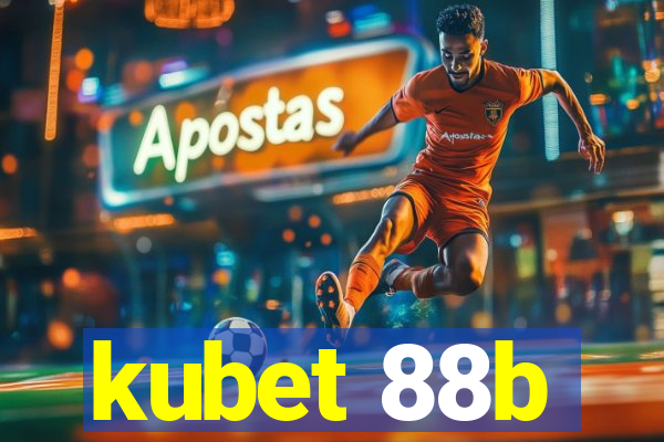 kubet 88b