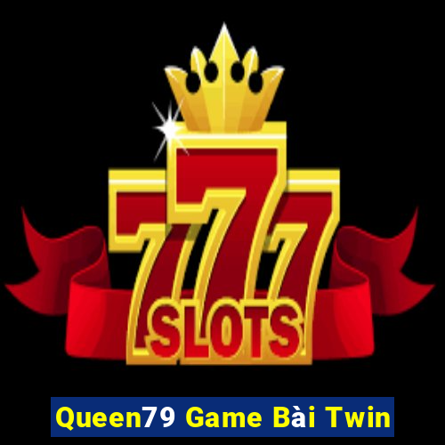 Queen79 Game Bài Twin