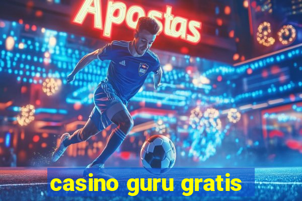 casino guru gratis