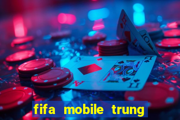 fifa mobile trung quốc apk android