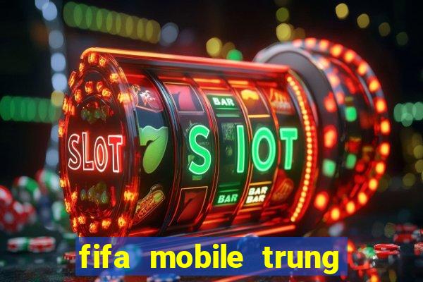 fifa mobile trung quốc apk android