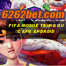 fifa mobile trung quốc apk android