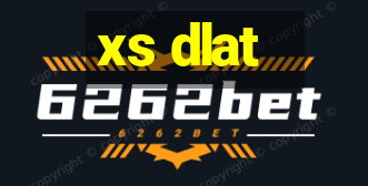 xs dlat