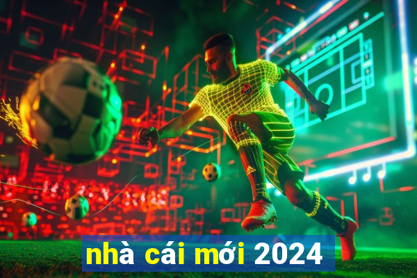 nhà cái mới 2024