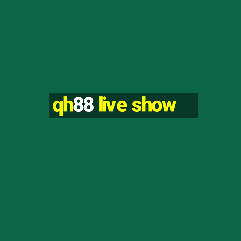 qh88 live show