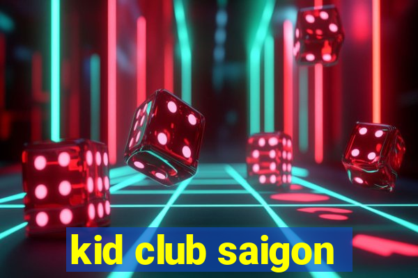 kid club saigon