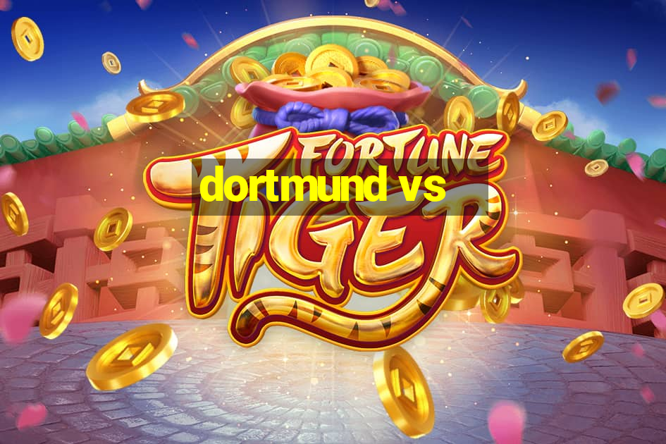 dortmund vs