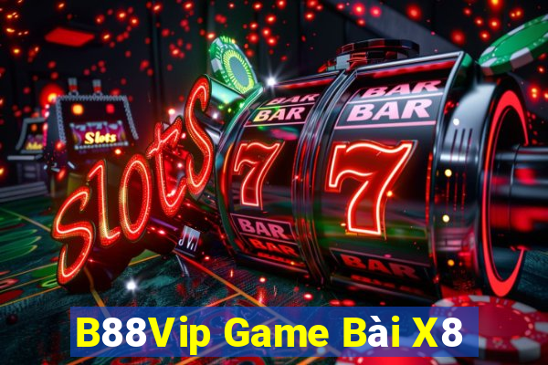 B88Vip Game Bài X8